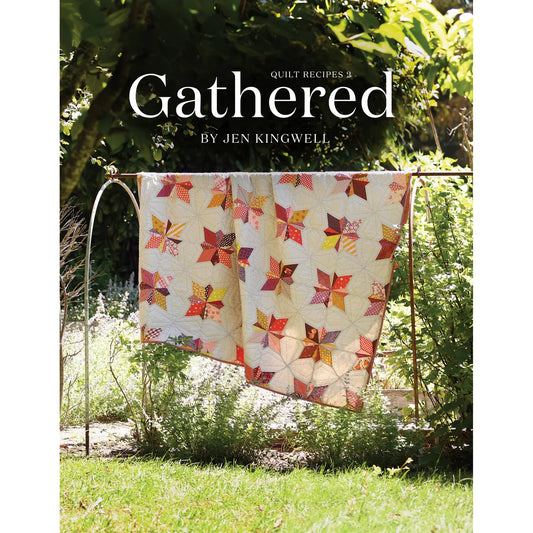Gathered - Quilt Recipes 2 - By Jen Kingwell
