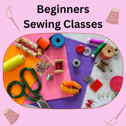 Beginners Sewing Class - Thursdays/Fridays