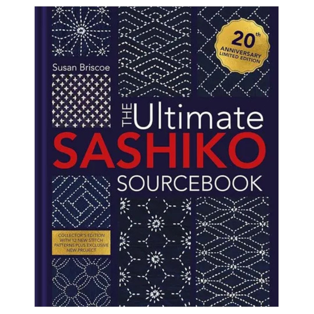 The Ultimate Sashiko Sourcebook 20th Anniversary Limited Edition