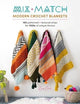 Mix and Match Modern Crochet Blankets: 100 Patterned and Textured Strips for 1000s of unique throws - Esme Crick
